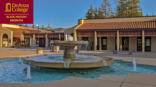 View of De Anza College fountain with De Anza College logo and Black History Month in the upper left corner