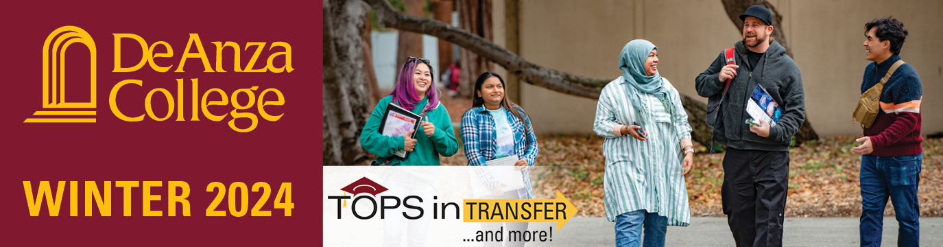 De Anza College Winter 2024: Tops in Transfer ... and more!